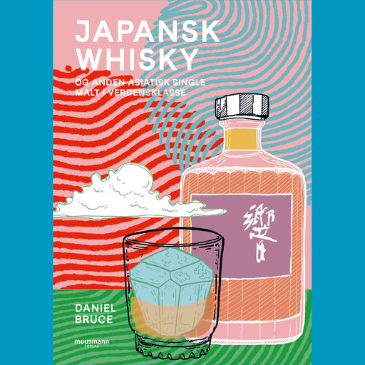 Japansk whisky – og anden asiatisk single malt i verdensklasse, Daniel Bruce