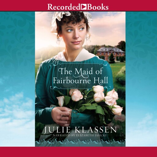 The Maid of Fairbourne Hall, Julie Klassen