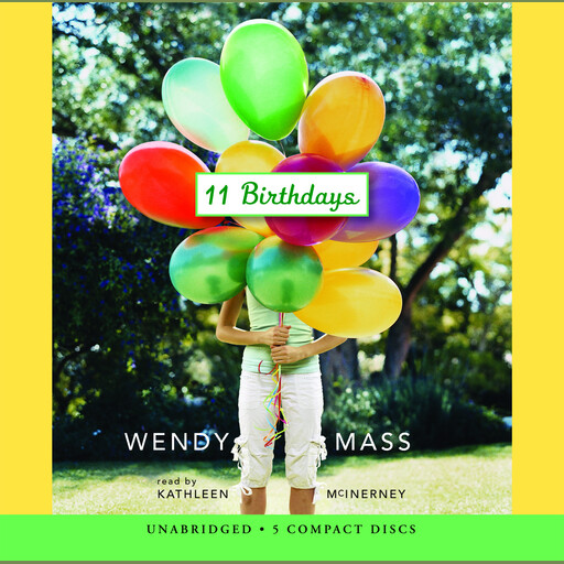 11 Birthdays: A Wish Novel, Wendy Mass