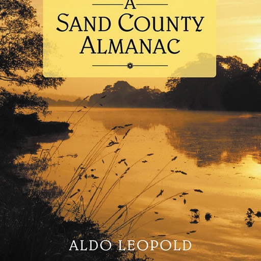 A Sand County Almanac, Aldo Leopold