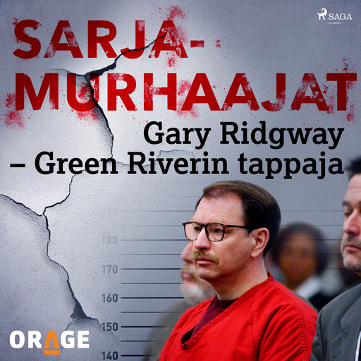 Gary Ridgway – Green Riverin tappaja, Orage