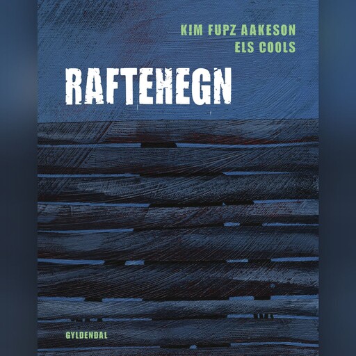 Raftehegn, Kim Fupz Aakeson