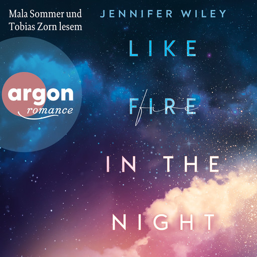 Like Fire in the Night - Roman - New York Love Songs, Band 1 (Ungekürzte Lesung), Jennifer Wiley