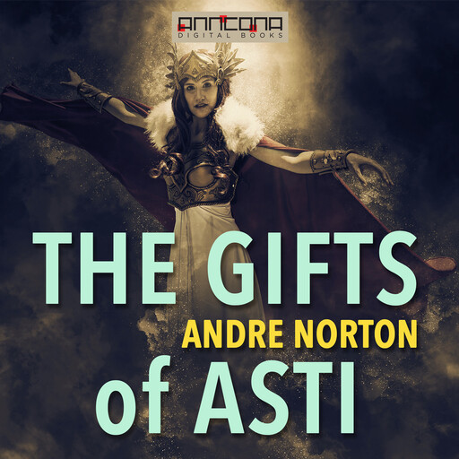 The Gifts of Asti, Andre Norton