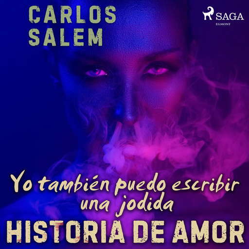 Yo también puedo escribir una jodida historia de amor, Carlos Salem