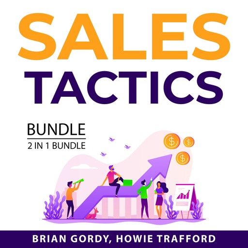 Sales Tactics Bundle, 2 in 1 Bundle, Brian Gordy, Howie Trafford