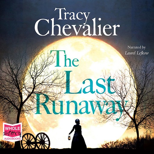 The Last Runaway, Tracy Chevalier