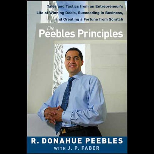 The Peebles Principles, R.Donahue Peebles, J.P. Faber