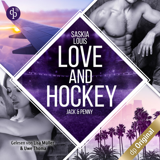 Love and Hockey - Jack & Penny - L.A. Hawks Eishockey, Band 3 (Ungekürzt), Saskia Louis