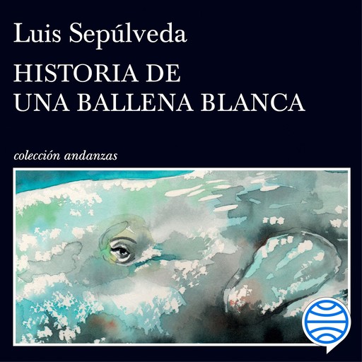 Historia de una ballena blanca, Luis Sepúlveda