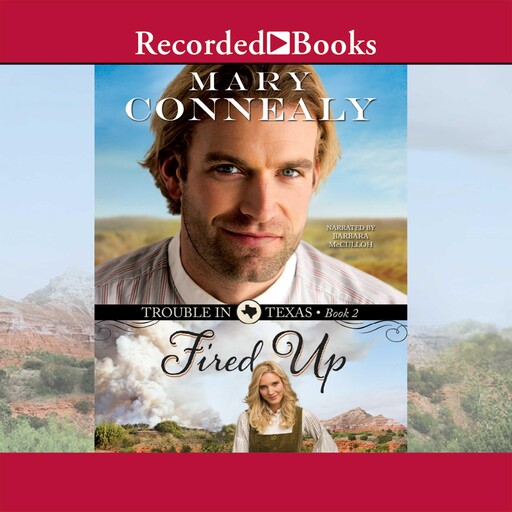 Fired Up, Mary Connealy
