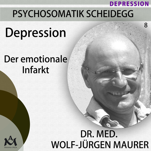 Depression - Der emotionale Infarkt, med. Wolf-Jürgen Maurer
