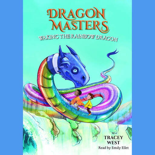 Waking the Rainbow Dragon: A Branches Book (Dragon Masters #10), Tracey West