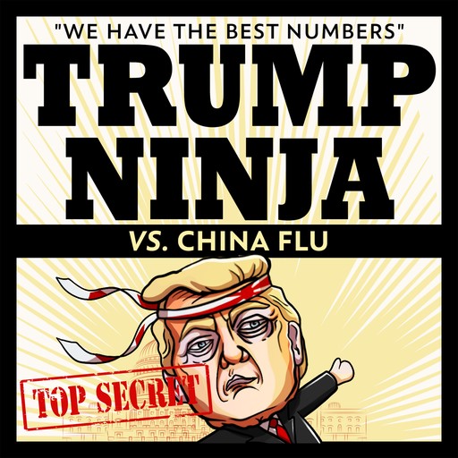 Trump Ninja Vs China Flu, Trump Ninja