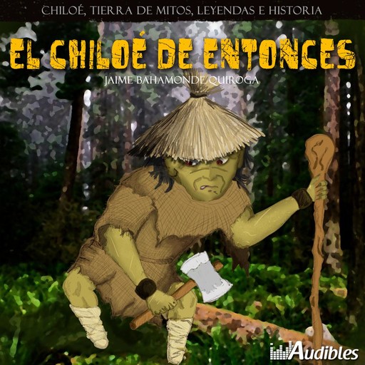 Chiloé Tierra de Mitos, Leyendas e Historia, Jaime Bahamonde Quiroga