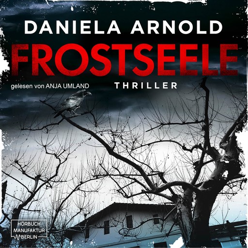 Frostseele (ungekürzt), Daniela Arnold