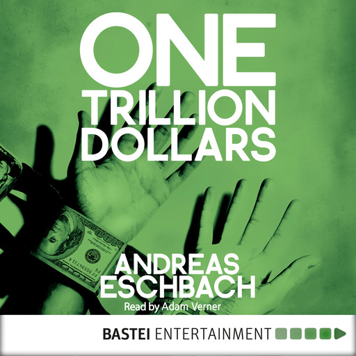 One Trillion Dollars (ENG), Andreas Eschbach