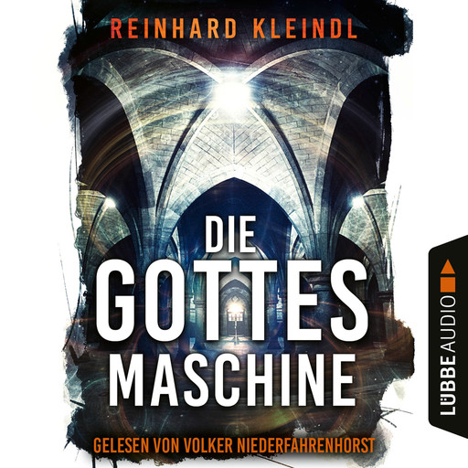 Die Gottesmaschine (Ungekürzt), Reinhard Kleindl