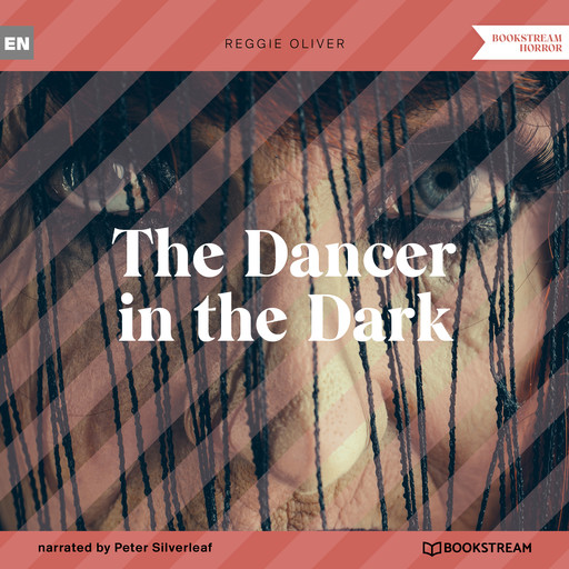The Dancer in the Dark (Unabridged), Reggie Oliver