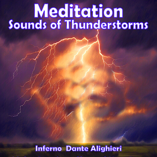 Meditation - Sounds of Thunderstorms, Dante Alighieri