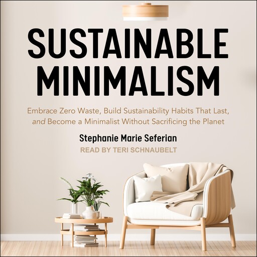 Sustainable Minimalism, Stephanie Marie Seferian