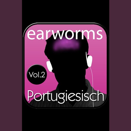 Portugiesisch Volume 2, Earworms Learning