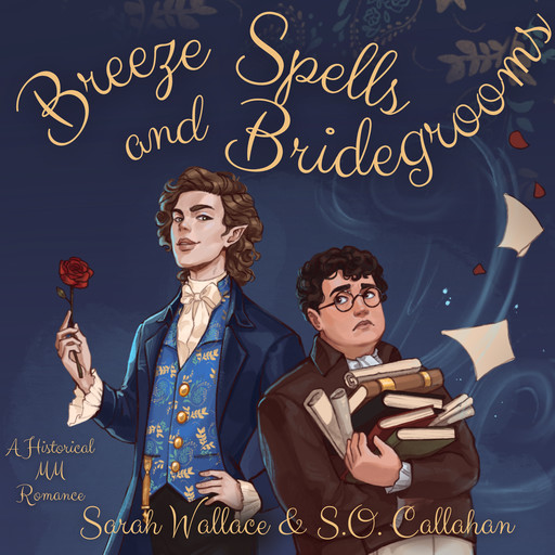 Breeze Spells and Bridegrooms, Sarah Wallace, S.O. Callahan