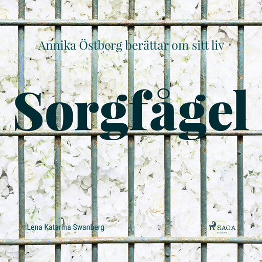 Sorgfågel, Annika Östberg, Lena Katarina Swanberg