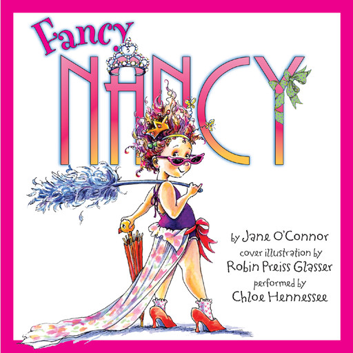 Fancy Nancy, Jane O'Connor, Robin Preiss Glasser