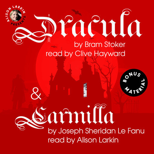 Dracula and Carmilla (Unabridged), Joseph Sheridan Le Fanu, Bram Stoker