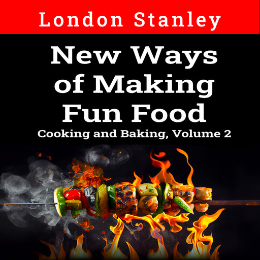 New Ways of Making Fun Food, London Stanley