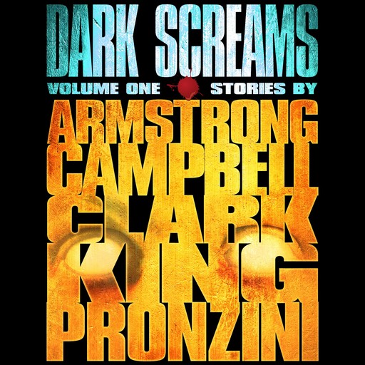 Dark Screams, Stephen King, Kelley Armstrong, Ramsey Campbell, Simon Clark, Bill Pronzini