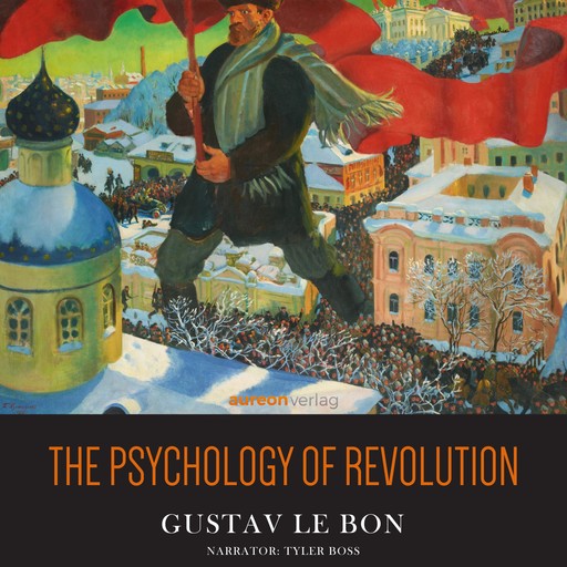 Psychology of Revolution, Gustave Le Bon