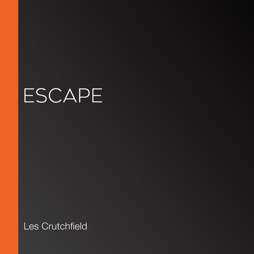 Escape, Les Crutchfield, John Dunkel