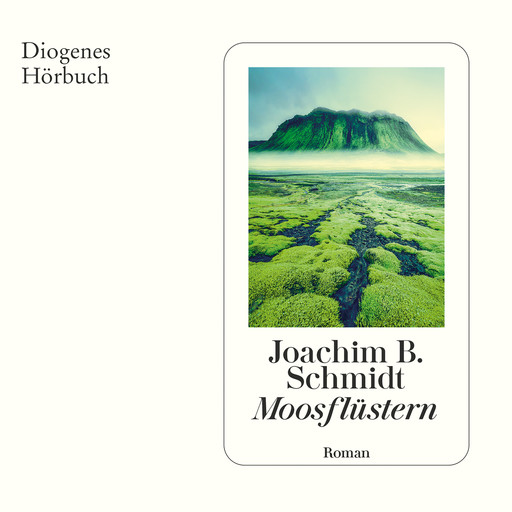 Moosflüstern (Ungekürzt), Joachim Schmidt