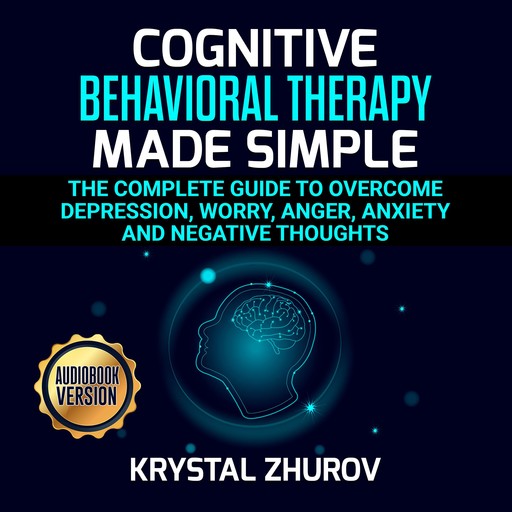 Cognitive Behavioral Therapy Made Simple, Krystal Zhurov