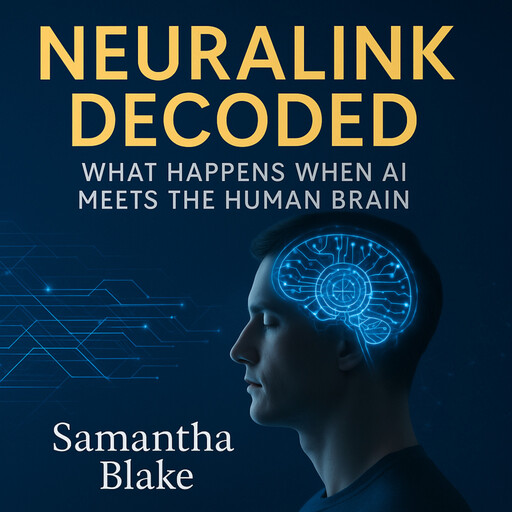 Neuralink Decoded, Samantha Blake