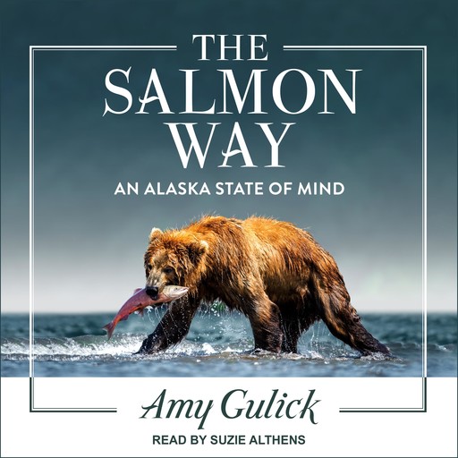 The Salmon Way, Amy Gulick