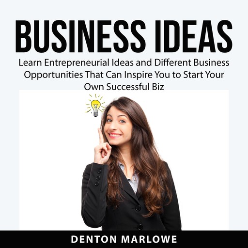 Business Ideas, Denton Marlowe
