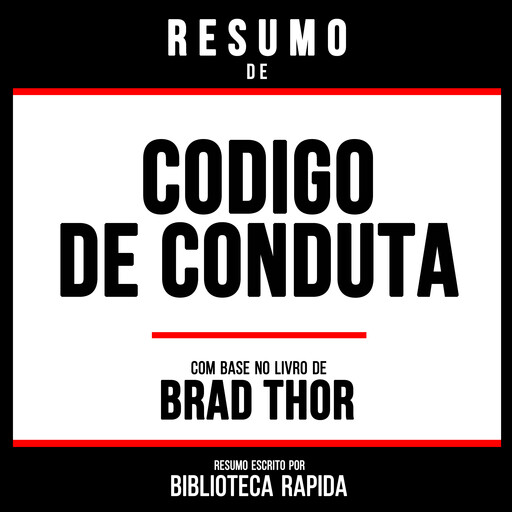 Resumo De Codigo De Conduta - Baseado No Livro De Brad Thor, Biblioteca Rapida