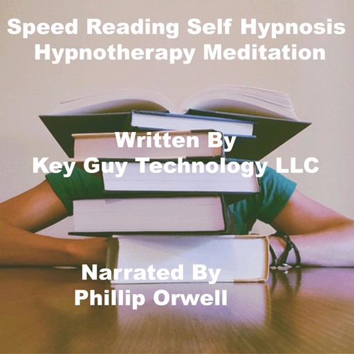 Speed Reading Self Hypnosis Hypnotherapy Meditation, Key Guy Technology LLC