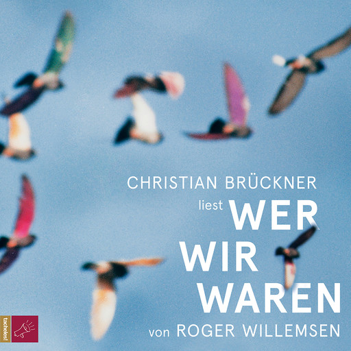 Wer wir waren (ungekürzt), Roger Willemsen
