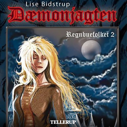 Regnbuefolket #2: Dæmonjagten, Lise Bidstrup