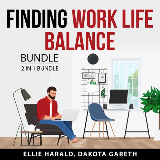 Finding Work Life Balance Bundle, 2 in 1 Bundle, Dakota Gareth, Ellie Harald