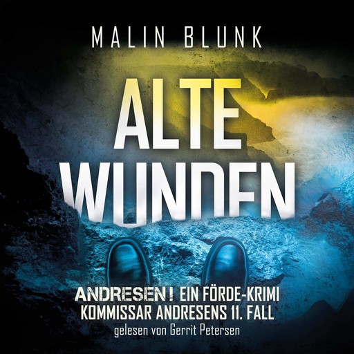 Alte Wunden - Andresen!, Band 11 (ungekürzt), Malin Blunk