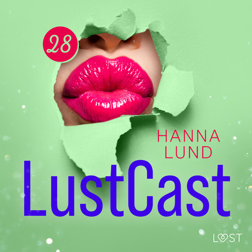 LustCast: Swingersmiddagen, Hanna Lund