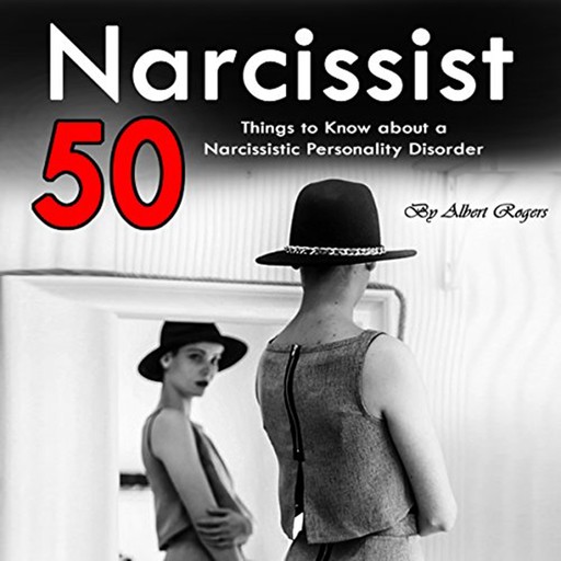 Narcissist, Albert Rogers