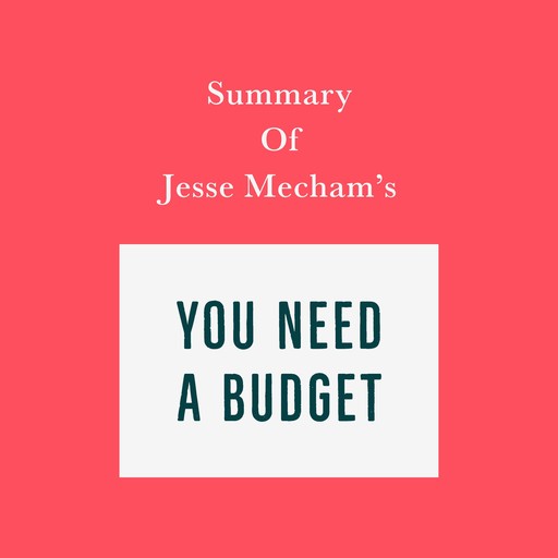 Summary of Jesse Mecham’s You Need a Budget, Swift Reads