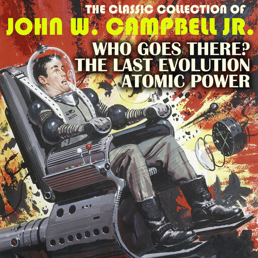 The Classic Collection of John W. Campbell Jr., John W. Campbell Jr.