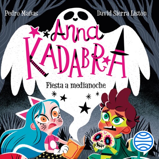 Anna Kadabra 4. Fiesta a medianoche, Pedro Mañas, David Sierra Listón